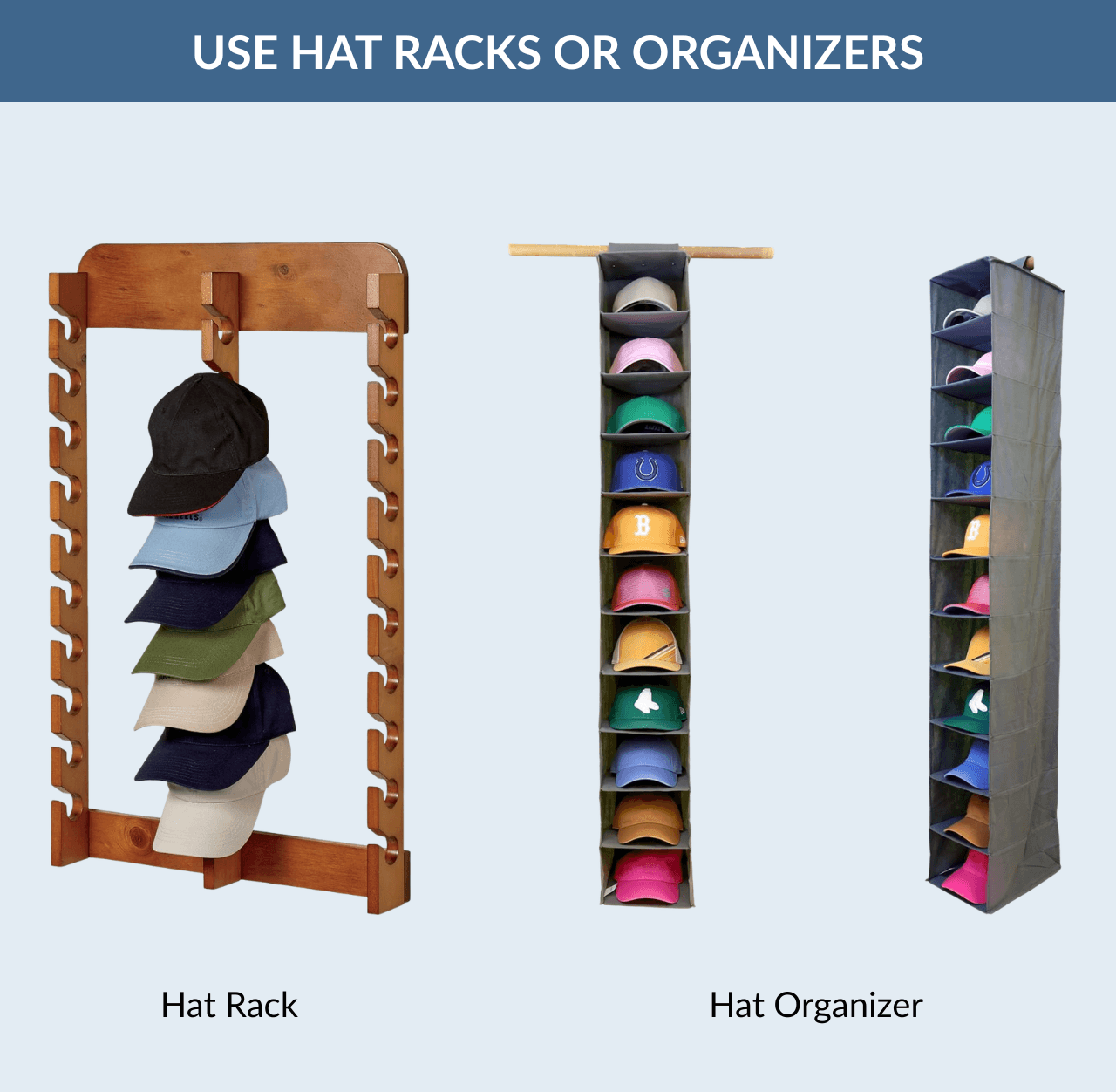 Use Hat Racks or Organizers