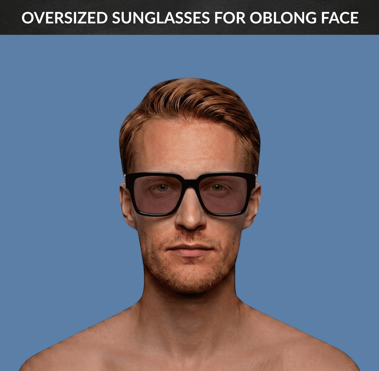 Best Sunglasses for Oblong Face - Oversized Sunglasses
