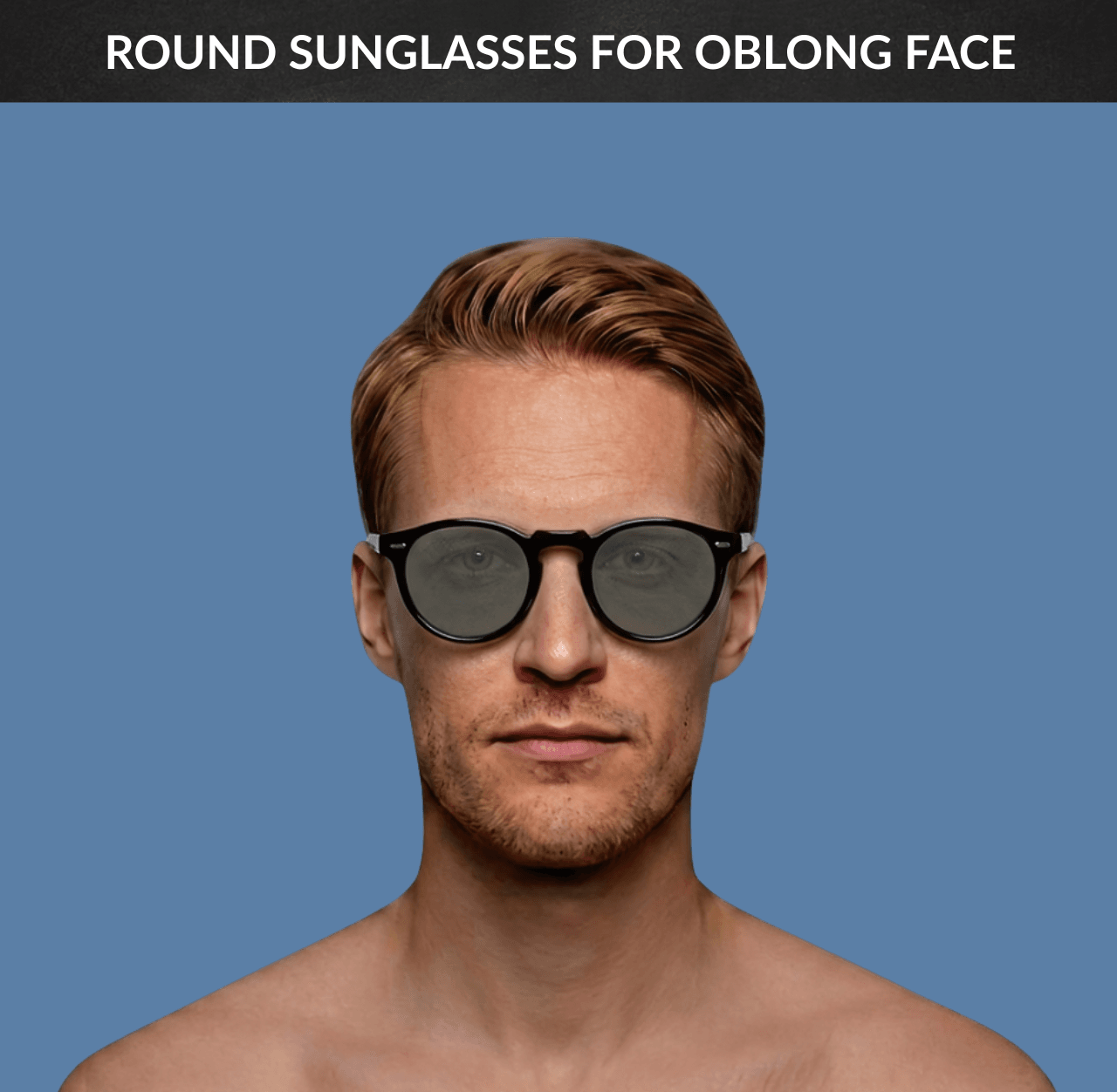 Best Sunglasses for Oblong Face - Round Sunglasses