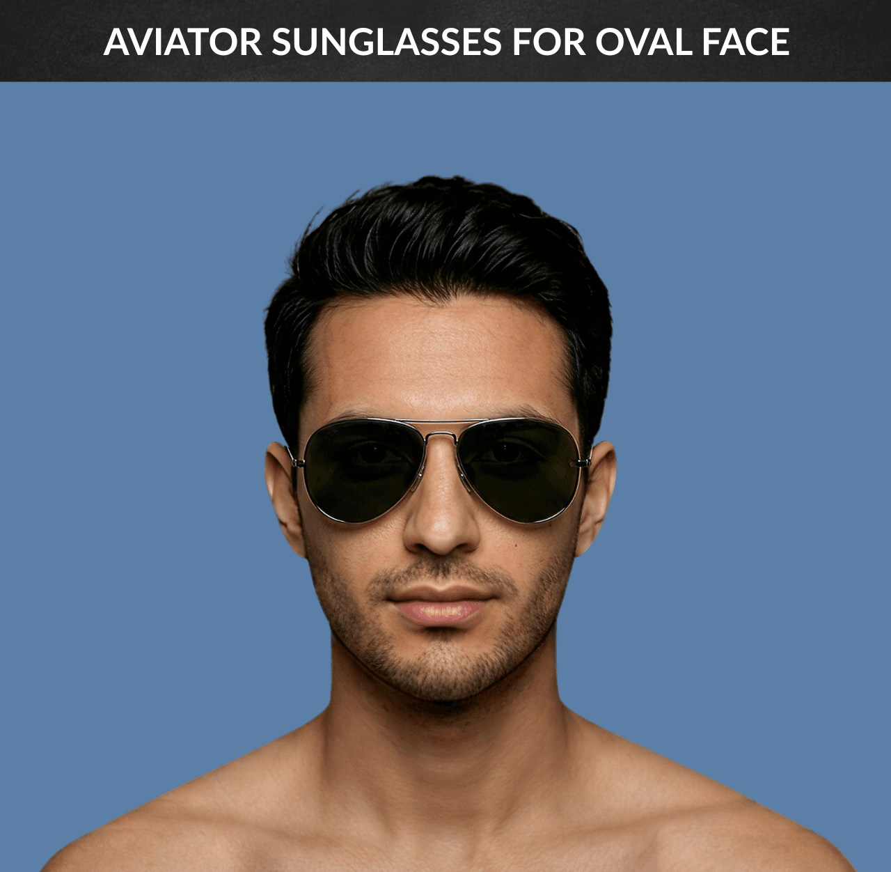Best Sunglasses for Oval Face - Aviators
