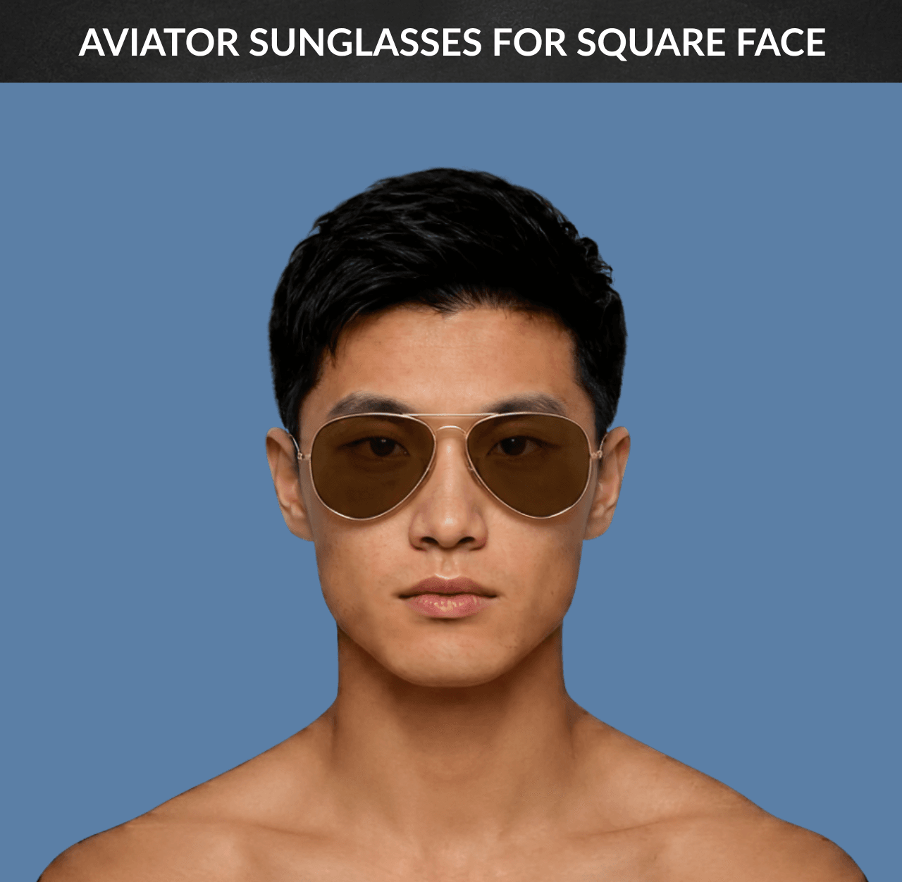 Best Sunglasses for Square Face - Aviator Sunglasses